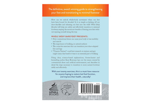 Whole Body Barefoot: Transitioning Well to Minimal Footwear